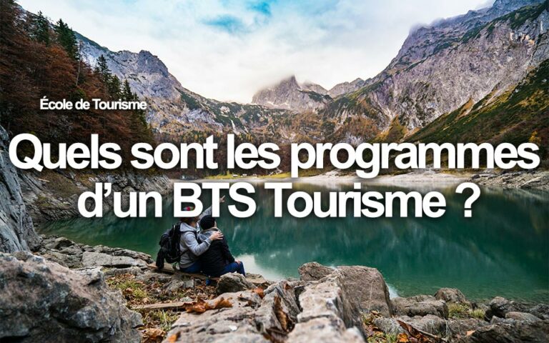 Quels Sont Les Programmes D’un BTS Tourisme ? - ATLAS INSTITUTE